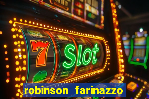 robinson farinazzo casal patente