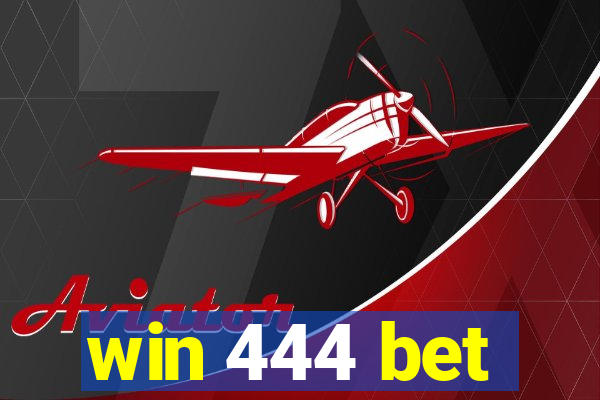 win 444 bet