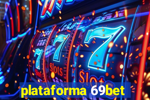 plataforma 69bet