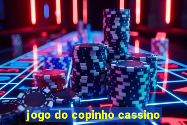 jogo do copinho cassino