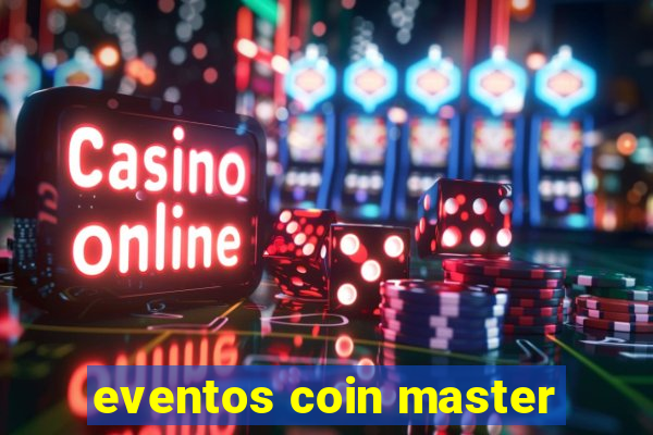 eventos coin master