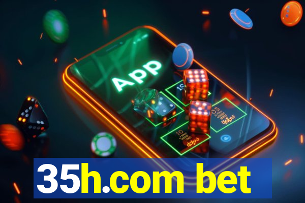 35h.com bet