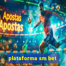 plataforma sm bet