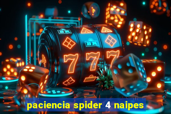 paciencia spider 4 naipes