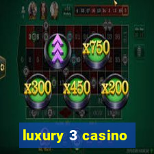 luxury 3 casino