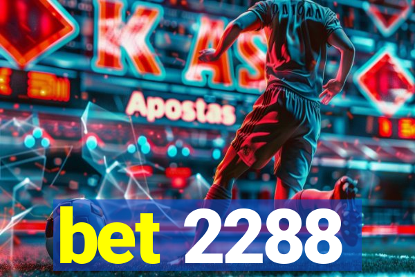 bet 2288