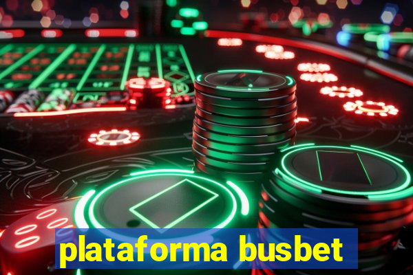 plataforma busbet