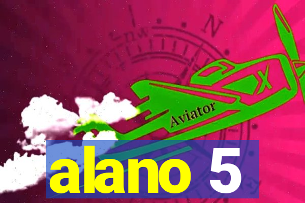 alano 5