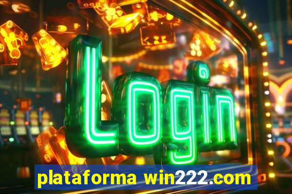 plataforma win222.com