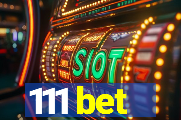 111 bet