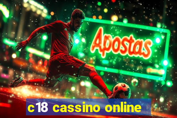 c18 cassino online