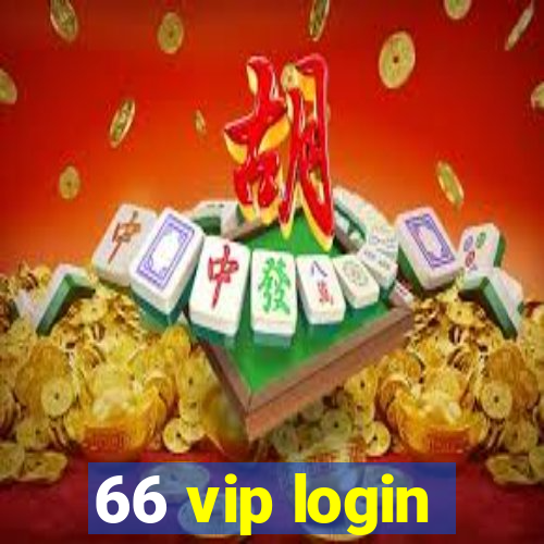 66 vip login