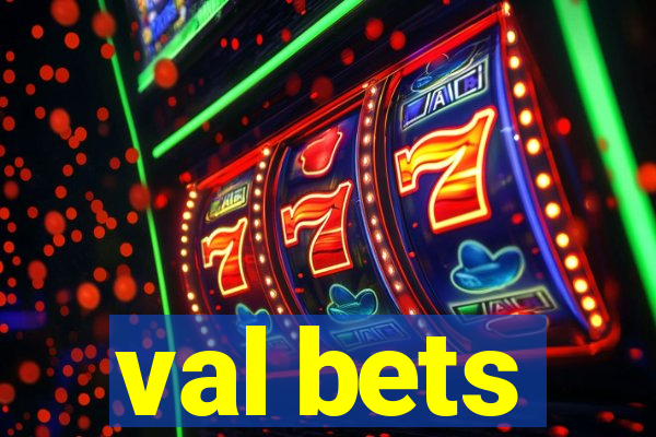 val bets