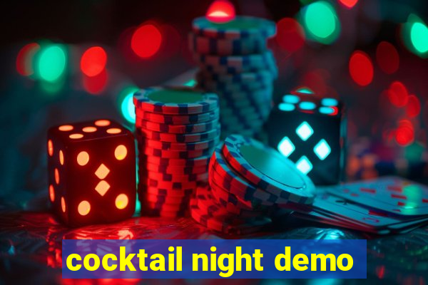 cocktail night demo