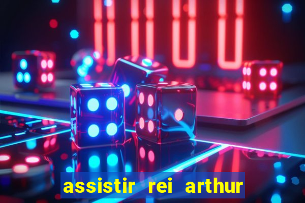 assistir rei arthur 2004 online grátis