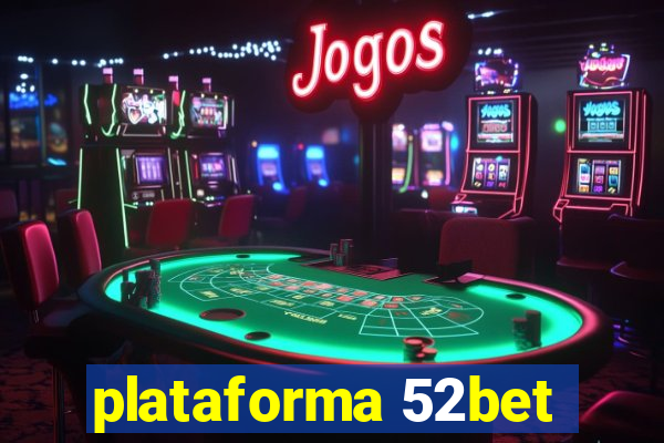 plataforma 52bet