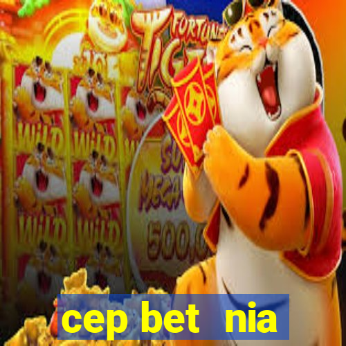 cep bet  nia