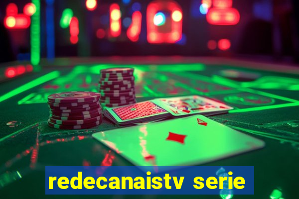 redecanaistv serie