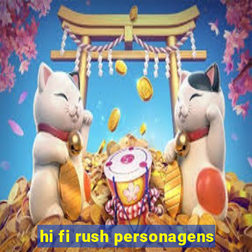 hi fi rush personagens