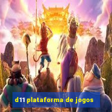 d11 plataforma de jogos