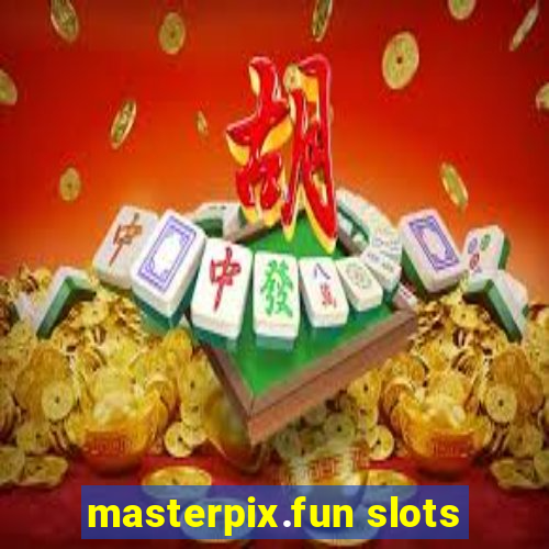 masterpix.fun slots