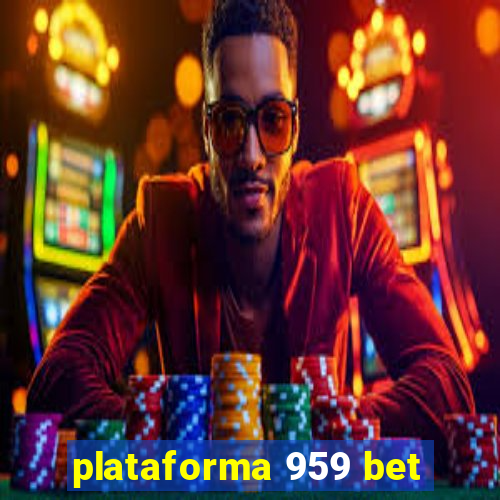 plataforma 959 bet