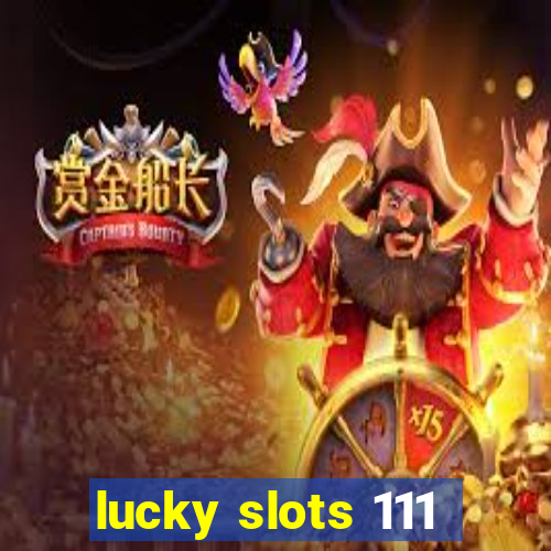 lucky slots 111