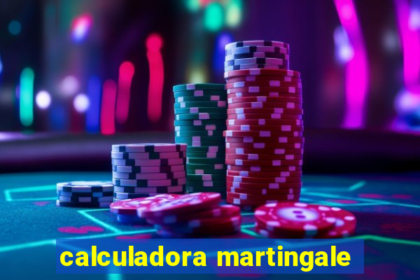 calculadora martingale