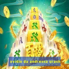 xvidio da andressa urach