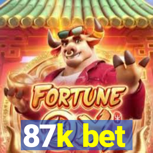 87k bet