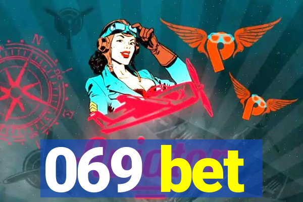 069 bet