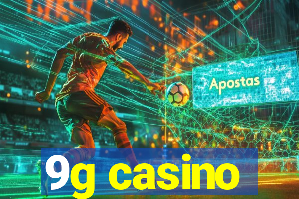 9g casino