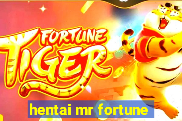 hentai mr fortune