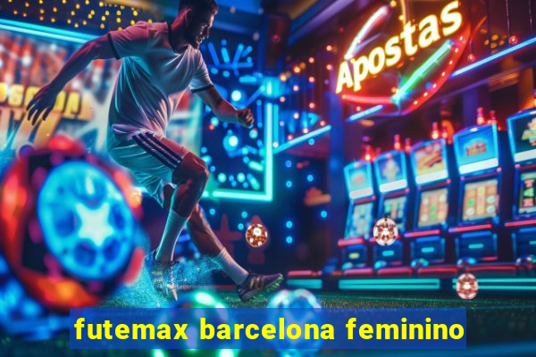 futemax barcelona feminino