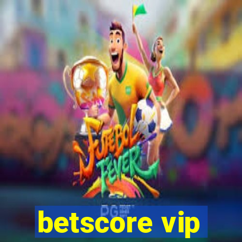 betscore vip