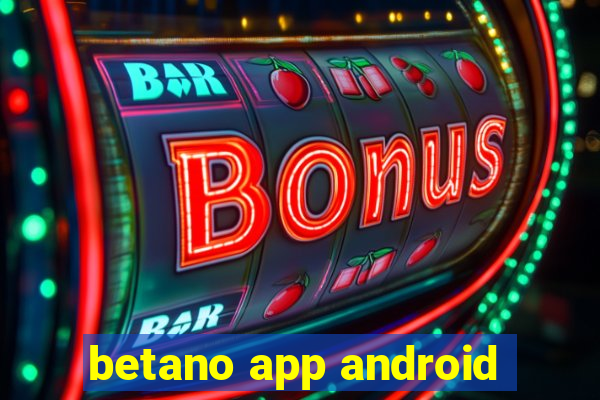 betano app android