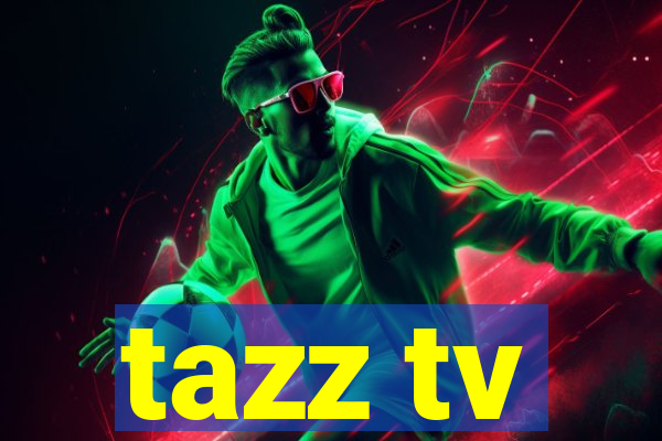 tazz tv