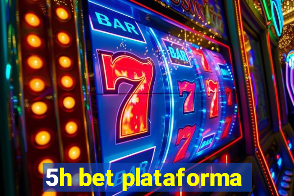 5h bet plataforma