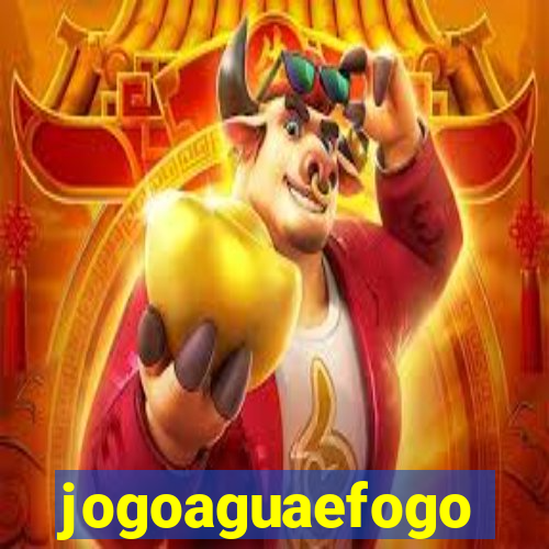 jogoaguaefogo