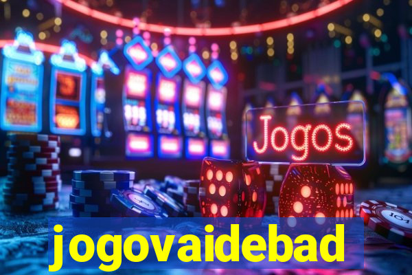 jogovaidebad