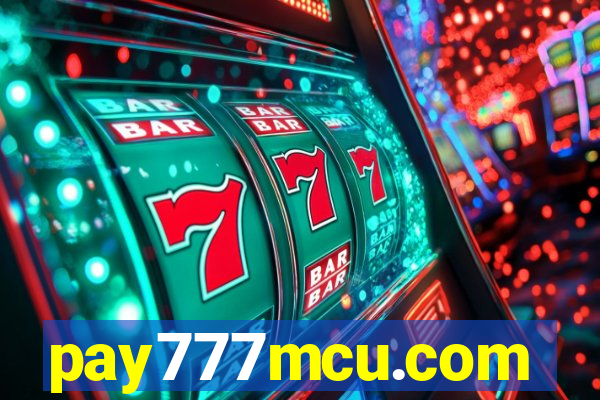 pay777mcu.com