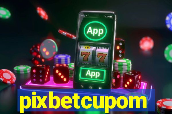 pixbetcupom