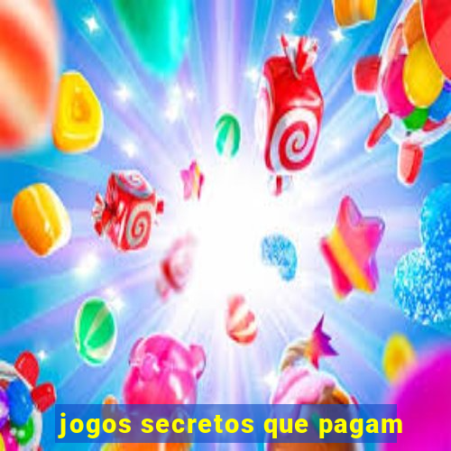 jogos secretos que pagam