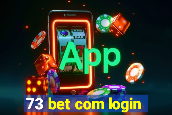 73 bet com login