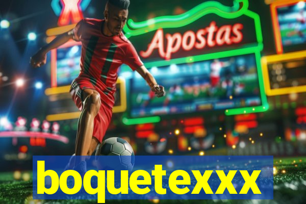 boquetexxx