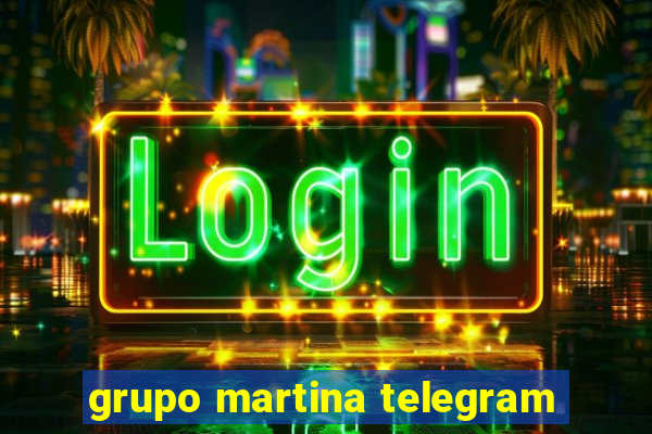 grupo martina telegram