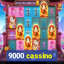 9000 cassino