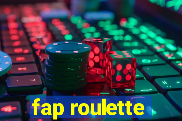 fap roulette