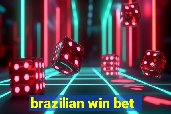 brazilian win bet