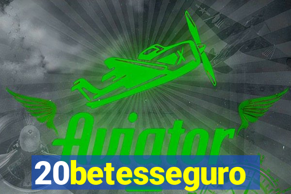 20betesseguro